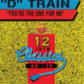 "D" Train ‎– You're The One For Me