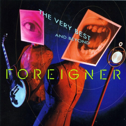 Foreigner – The Very Best...And Beyond