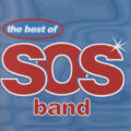 The SOS Band – The Best Of The SOS Band