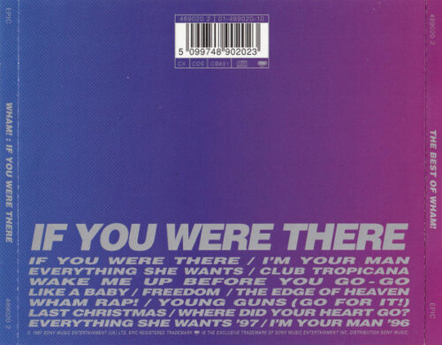 Wham! – The Best Of Wham! (If You Were There...)_1 Wham! – The Best Of Wham! (If You Were There...)