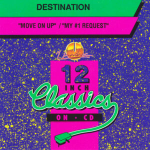 Destination ‎– Move On Up / My #1 Request