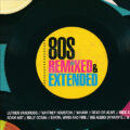 80s Remixed & Extended