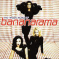 Bananarama – The Twelve Inches Of Bananarama