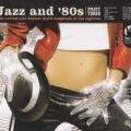 Jazz And '80s - Part Three