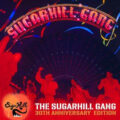 Sugarhill Gang – The Sugarhill Gang-30th Anniversary Edition