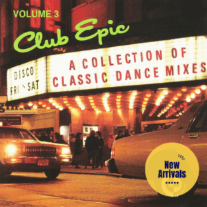 Club Epic (A Collection Of Classic Dance Mixes) Volume 03
