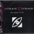 Duran Duran – The Singles 81-85