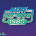 Now 12" 80s: 1980