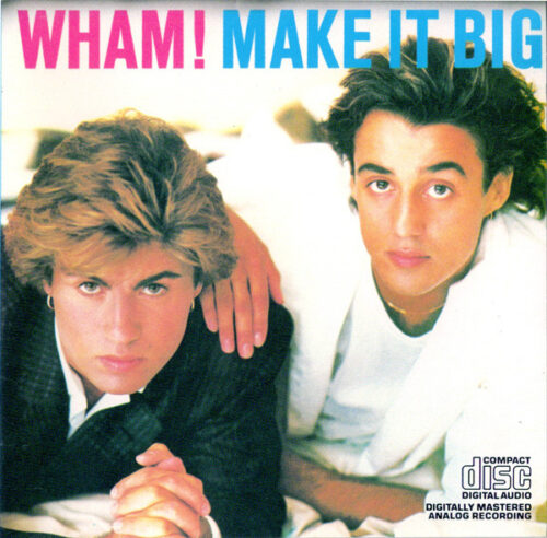 Wham! – Make It Big Wham! – Make It Big