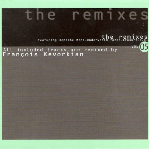 François Kevorkian – The Remixes Vol 05