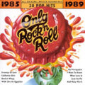 Only Rock 'n' Roll 1985-1989