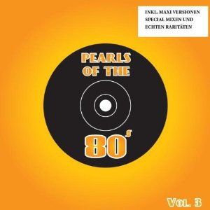 Pearls Of The 80s - Maxis Vol. 03 (Maxi Versión)