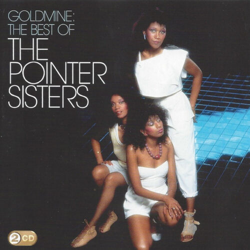 Pointer Sisters – Goldmine: The Best Of The Pointer Sisters