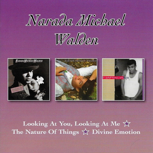 Narada Michael Walden – Looking At You, Looking At Me / The Nature Of Things / Divine Emotion