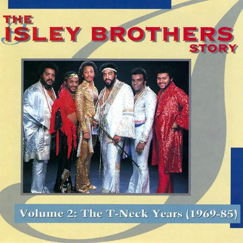 The Isley Brothers – The Isley Brothers Story, Vol. 2: The T-Neck Years (1969-1985) Disc Two