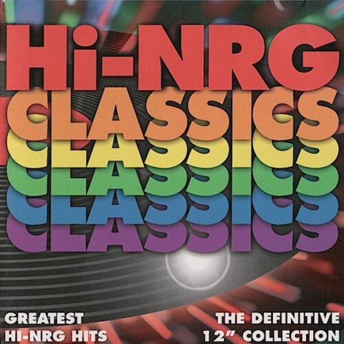 Hi-NRG Classics (12" Collection)