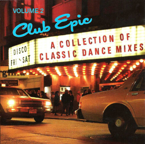 Club Epic (A Collection Of Classic Dance Mixes) Volume 02
