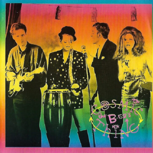 The B-52's – Cosmic Thing
