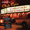 Club Epic (A Collection Of Classic Dance Mixes) Volume 06