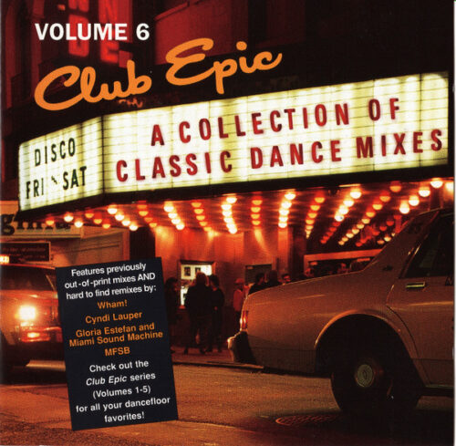 Club Epic (A Collection Of Classic Dance Mixes) Volume 06