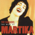 Martika – Toy Soldiers - The Best Of Martika