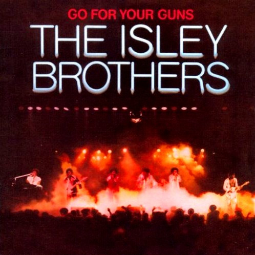 The Isley Brothers – Go For Your Guns (Bonus Tracks)