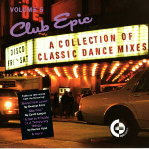 Club Epic (A Collection Of Classic Dance Mixes) Volume 05