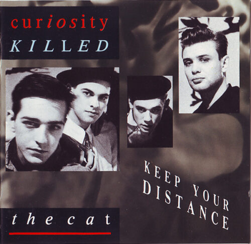 Curiosity Killed The Cat – Keep Your Distance