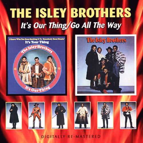 The Isley Brothers – It's Our Thing / Go All The Way