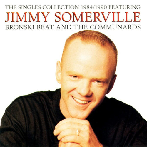 Jimmy Somerville And The Communards – The Singles Collection 1984/1990
