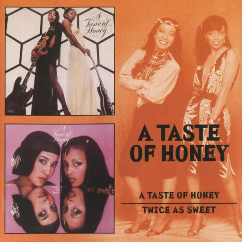 A Taste Of Honey – A Taste Of Honey / Twice As Sweet