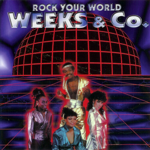 Weeks & Co. – Rock Your World