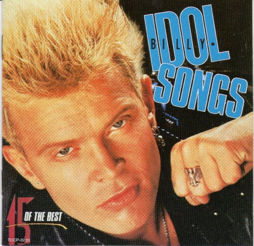 Billy Idol – Idol Songs - 15 Of The Best