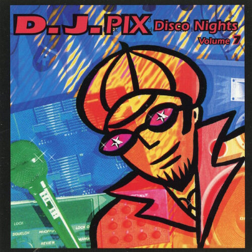 D.J. Pix (Disco Nights Volume 7)
