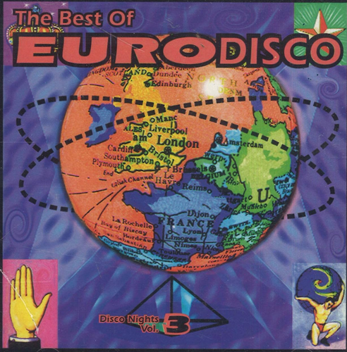 The Best Of Euro Disco (Disco Nights Vol. 3)