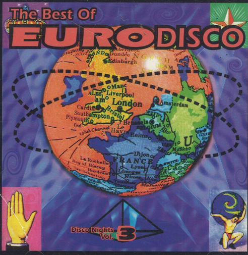 The Best Of Euro Disco (Disco Nights Vol. 3)