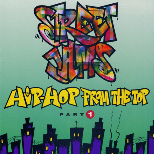 Street Jams: Hip-Hop From The Top Part 1