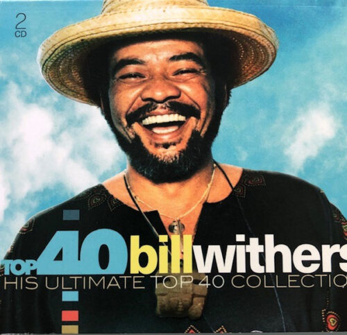 Bill Withers – Top 40 Bill Withers