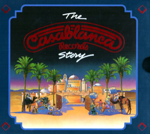 The Casablanca Records Story