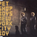 Pet Shop Boys – New York City Boy