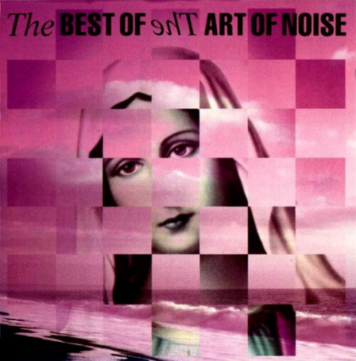 The Art Of Noise – The Best Of The Art Of Noise