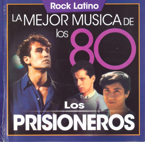 Los Prisioneros – La Mejor Música De Los 80