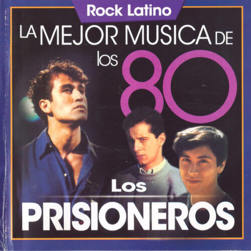 Los Prisioneros – La Mejor Música De Los 80
