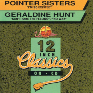 Pointer Sisters / Geraldine Hunt – I'm So Excited / Can't Fake The Feeling