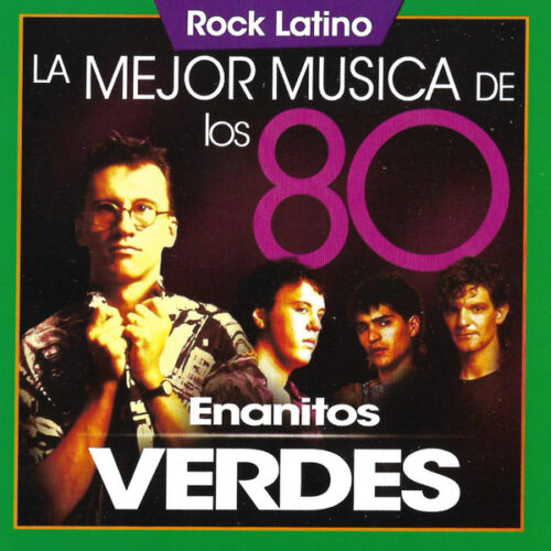 Enanitos Verdes – La Mejor Musica De Los 80