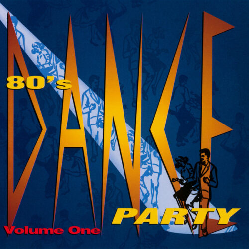 80's Dance Party (Volume One)