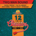 Two Man Sound – Capital Tropical / Que Tal America