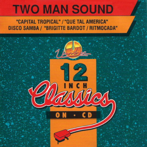 Two Man Sound – Capital Tropical / Que Tal America