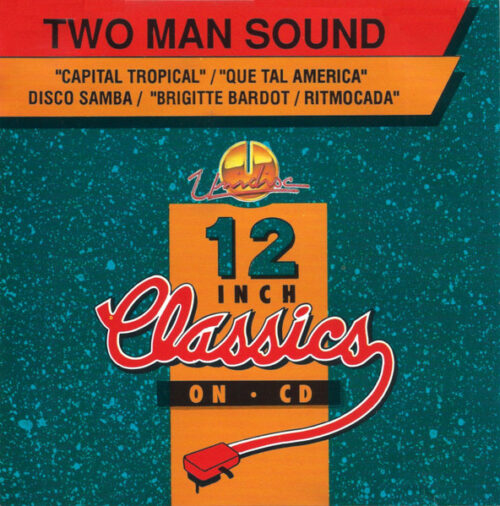 Two Man Sound – Capital Tropical / Que Tal America