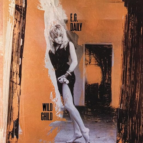 E.G. Daily – Wild Child